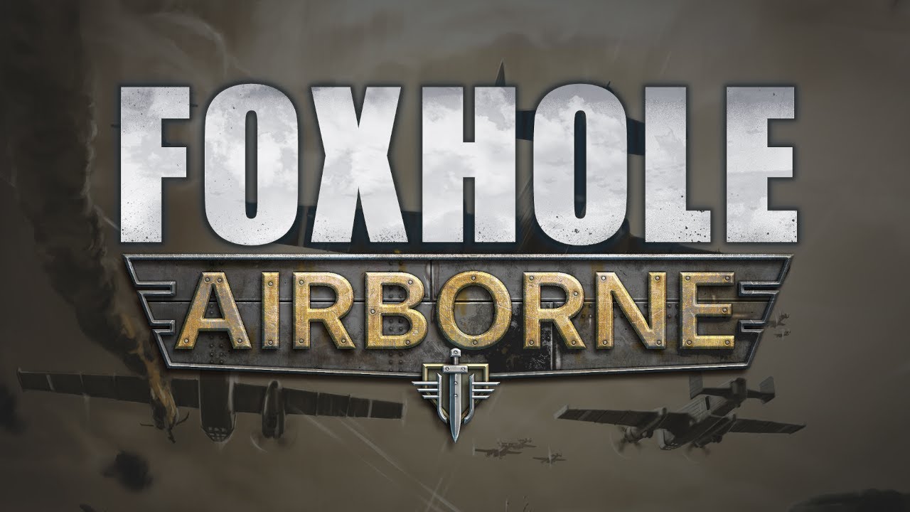 Foxhole Airborne - Official Gameplay Trailer