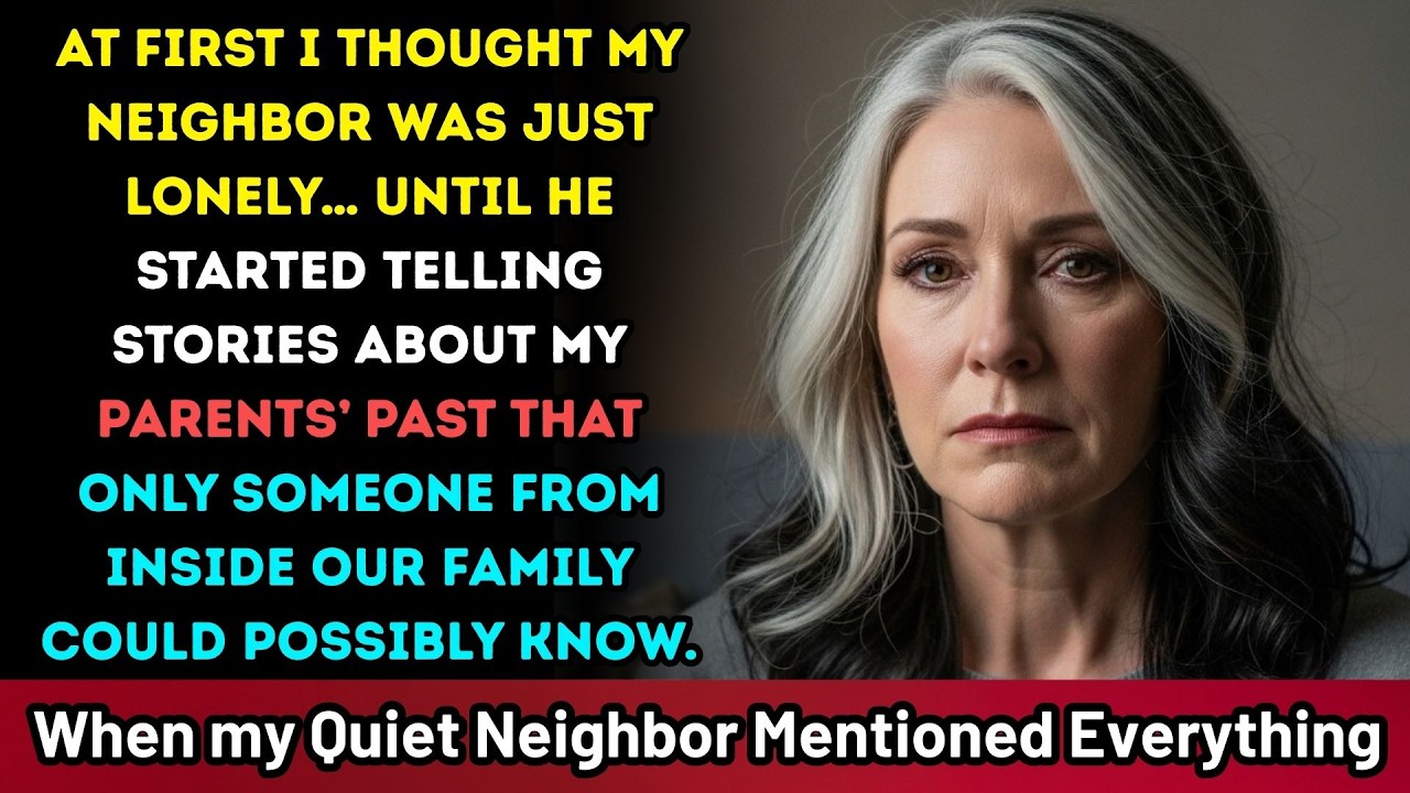 At 60 My Neighbor Kept Talking About Strange things about My Family Like He Knew Him… Until I Know