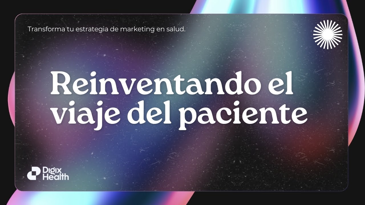 Reinventando el viaje del paciente