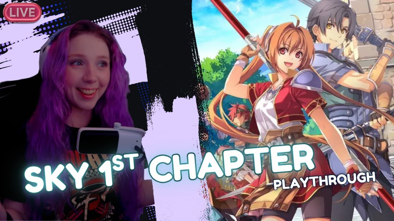LIVE | Trails in the Sky 1st Chapter Remake | Final Chapter