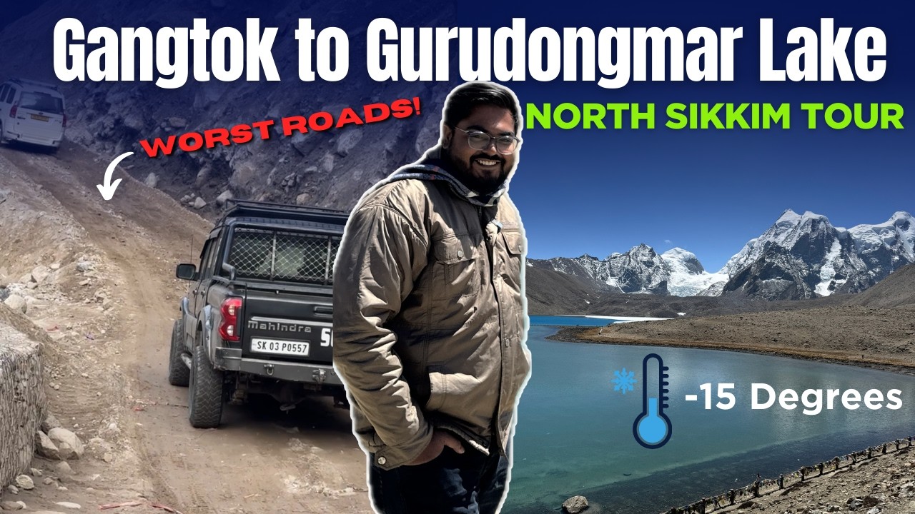 GANGTOK to GURUDONGMAR Lake | North Sikkim Road Conditions | Sikkim Budget Tour