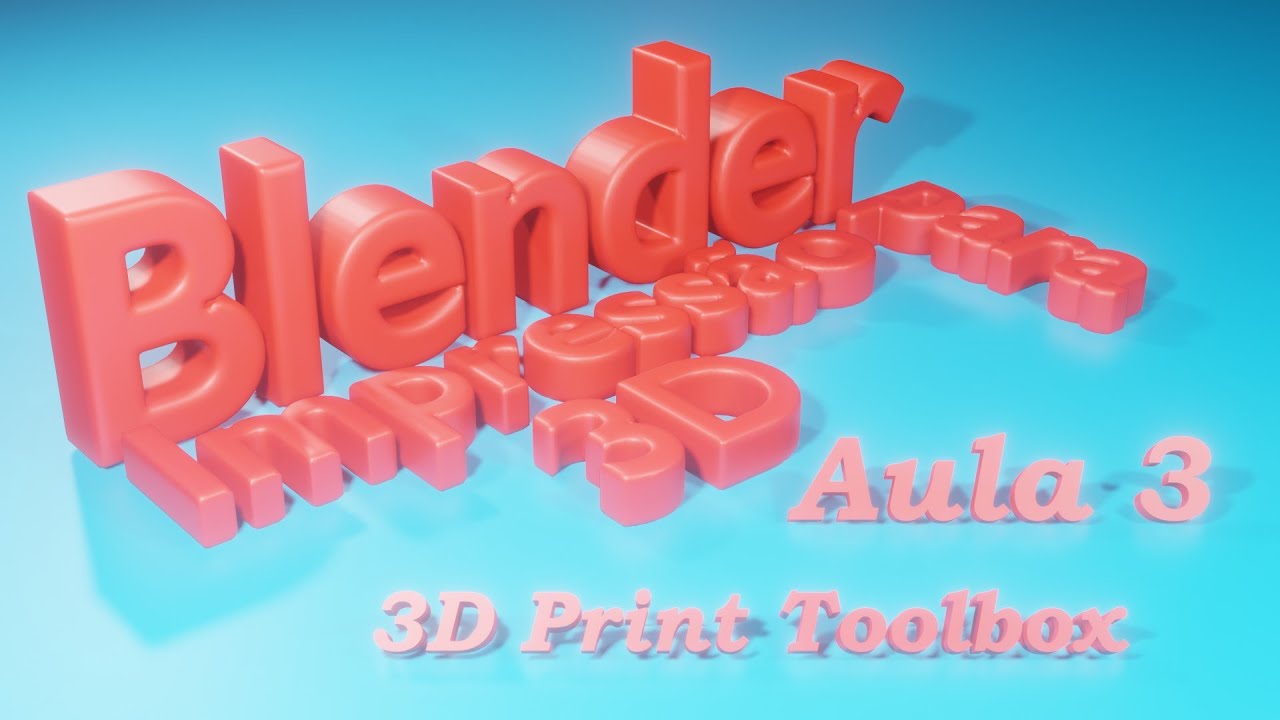 Curso Blender para Impressão 3D - Aula 3 - 3D Print Toolbox - Parte 1