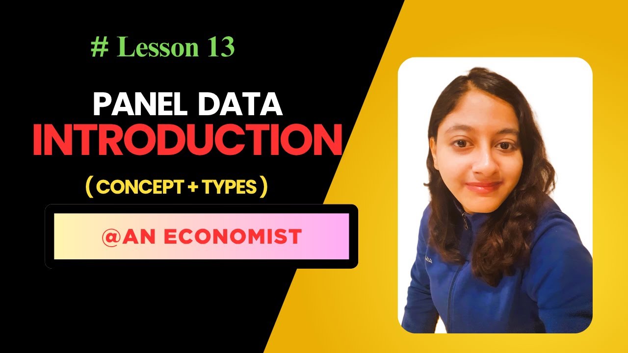 13. Introduction to Panel Data | Balanced & Unbalanced Panel + Example | AN Economist