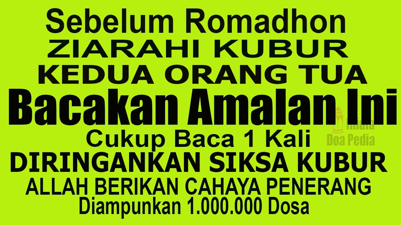 SEBELUM ROMADON ZIARAHI KUBUR ORANG TUA BACA INI 1X 1.000.000 DOSA HANCUR KUBUR ORANG TUA BERCAHAYA
