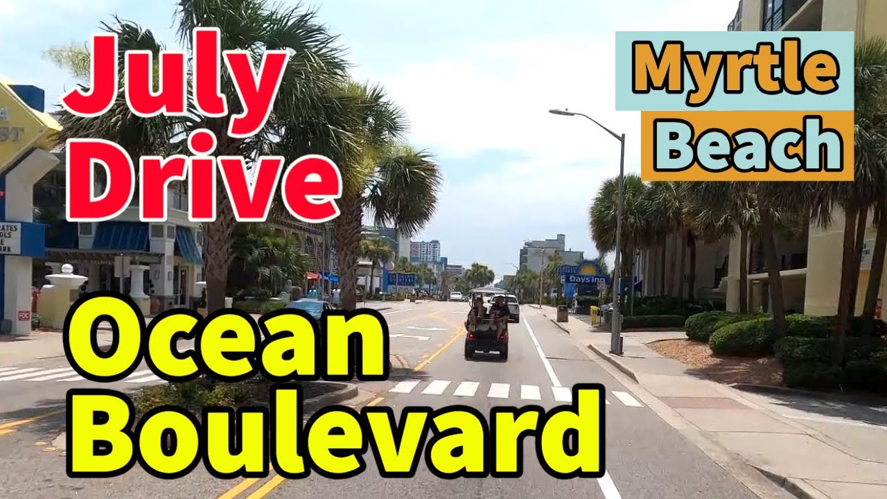July Drive Down Ocean Boulevard in Myrtle Beach, SC! 2023