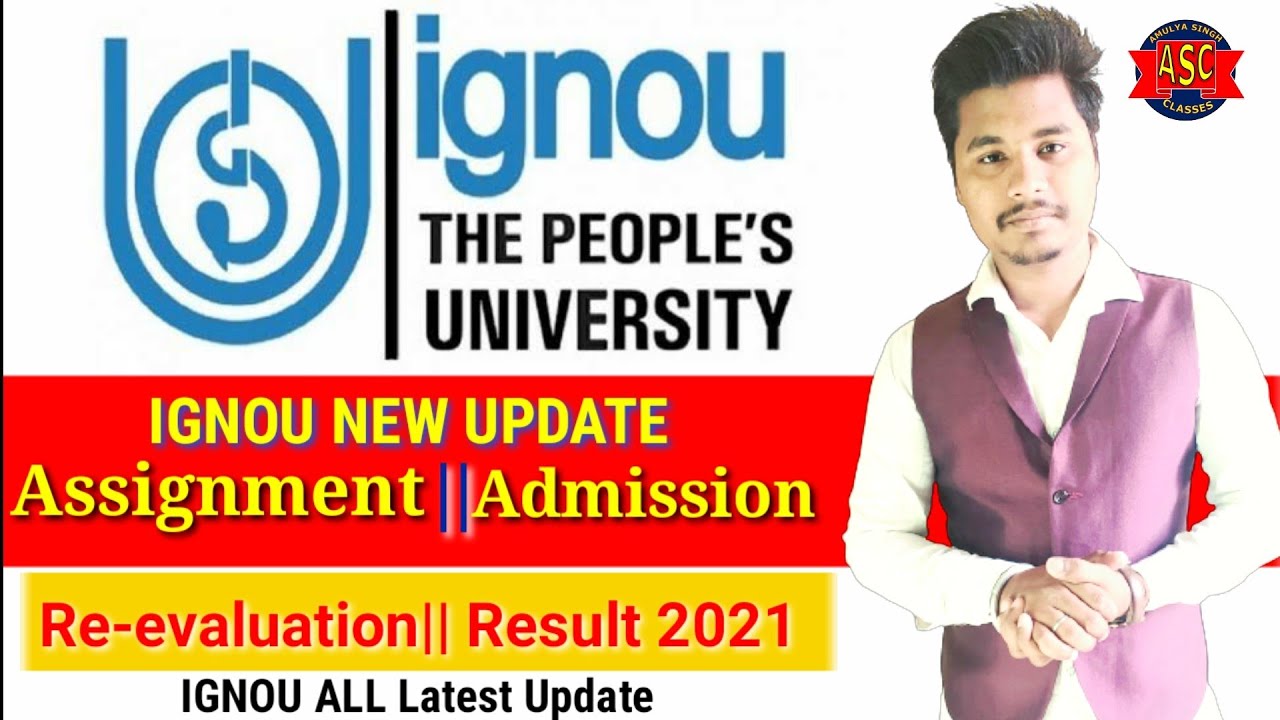 IGNOU Latest Update || Assignment || Admission for January 2021 Session || Re Evaluation || Result