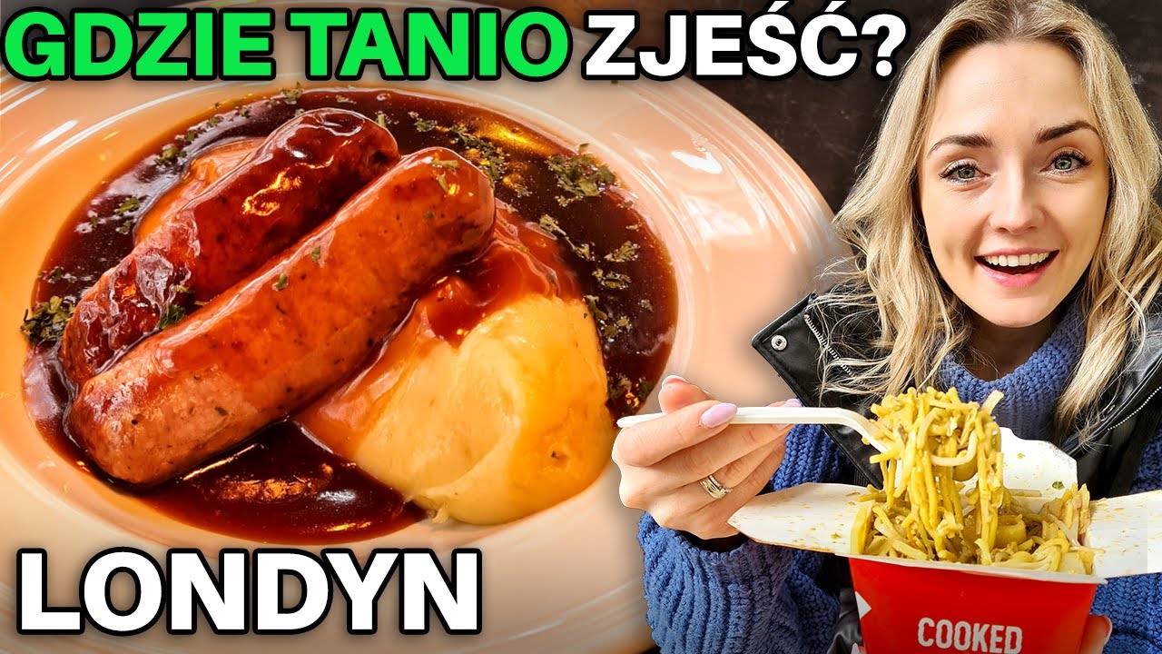 LONDYN: Jedzenie - Gdzie TANIO ZJEŚĆ w Londynie? Restauracje, street food + ATRAKCJE | Check In