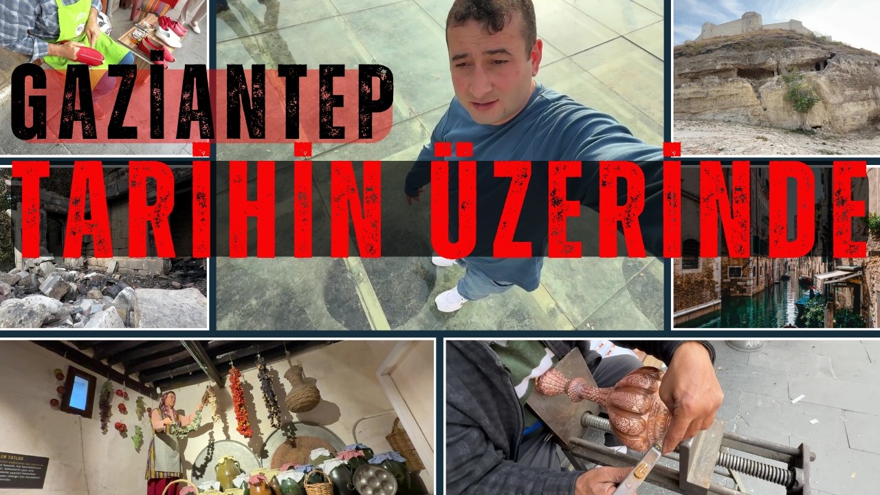 Gaziantep’in Gizemli Sokaklarında: Kale, Ustalar ve Lezzetler