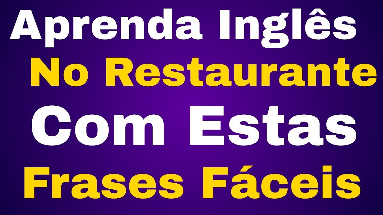 Fale Ingl&ecirc;s no Restaurante e Surpreenda Todo Mundo!