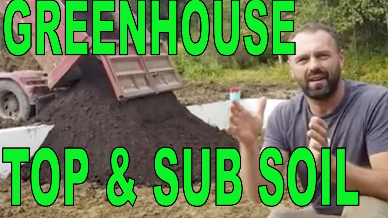 Sub Soil & Top Soil In a Passive Solar Greenhouse