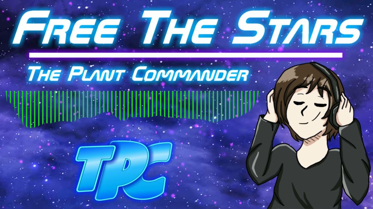 Free The Stars - The Plant Commander
