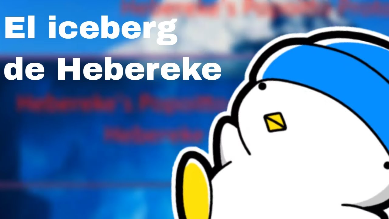 El iceberg de Hebereke