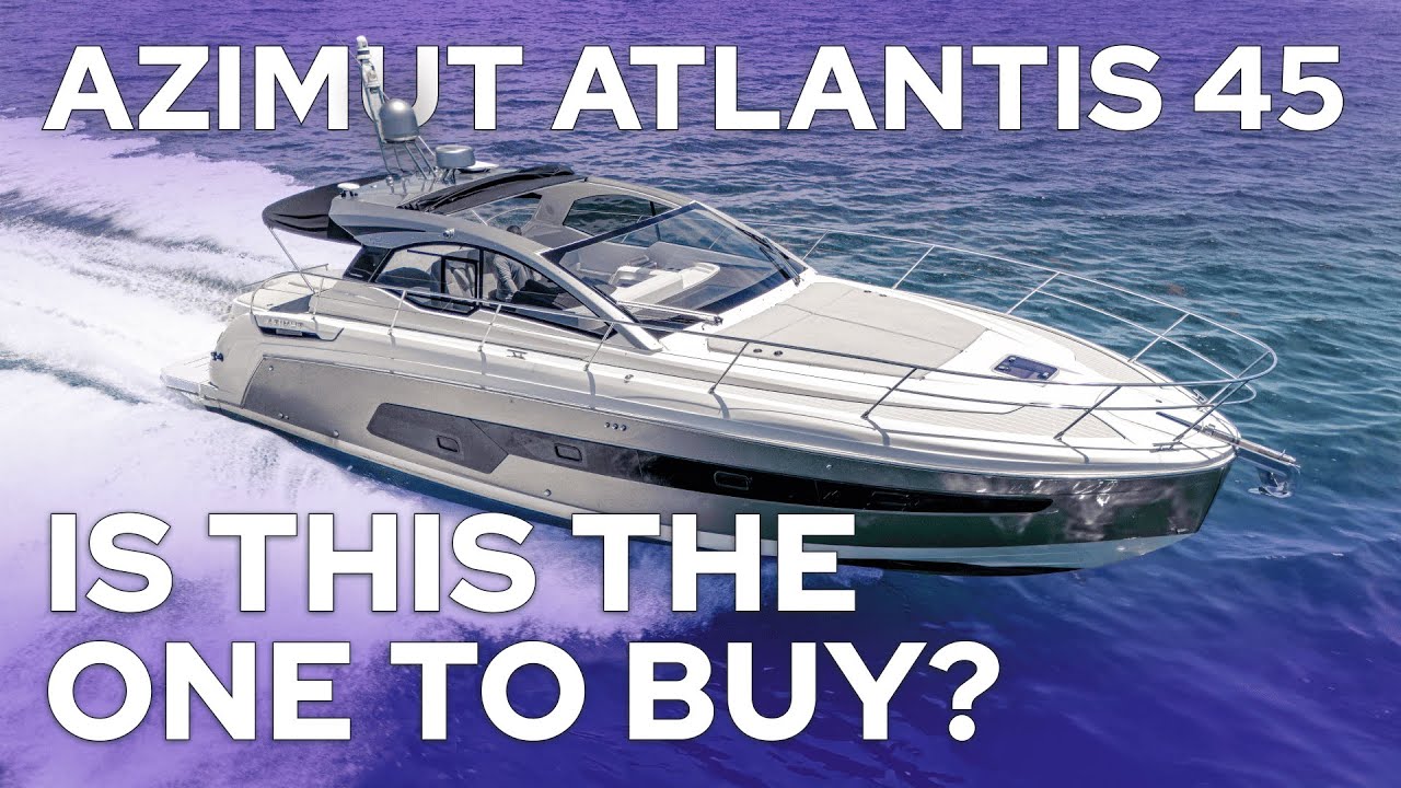 AZIMUT ATLANTIS 45 – THE SPORT CRUISER THAT MAKES SENSE | YACHT TOUR