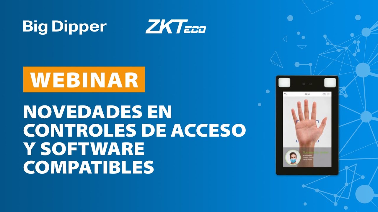 WEBINAR ZKTeco: Novedades en Controles de Acceso y softwares compatibles.