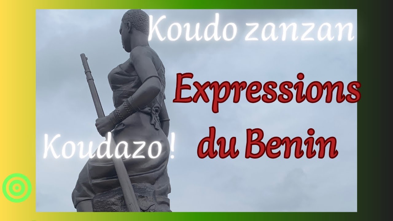 Ces expressions beninoises qu’il faut connaître