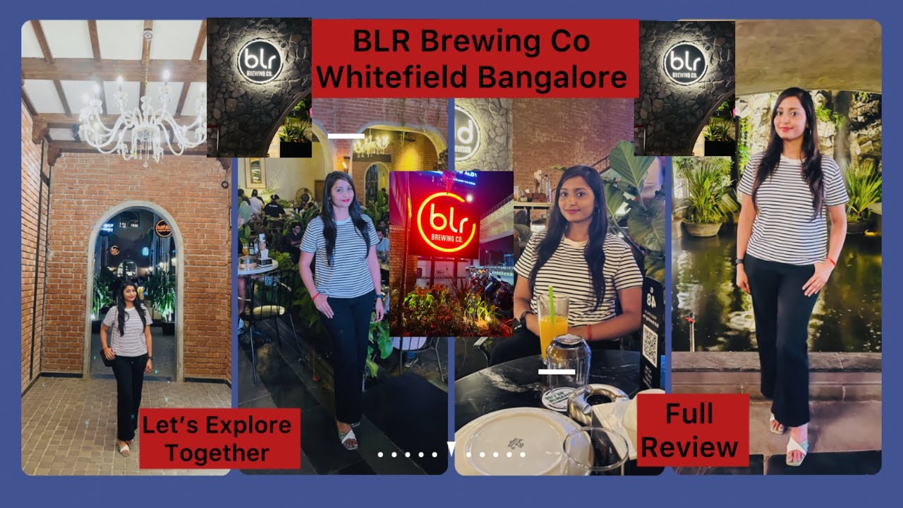 BLR Brewing Co , Whitefield , Bangalore | New Pub & Restaurant | Lets Explore Together | Full Review