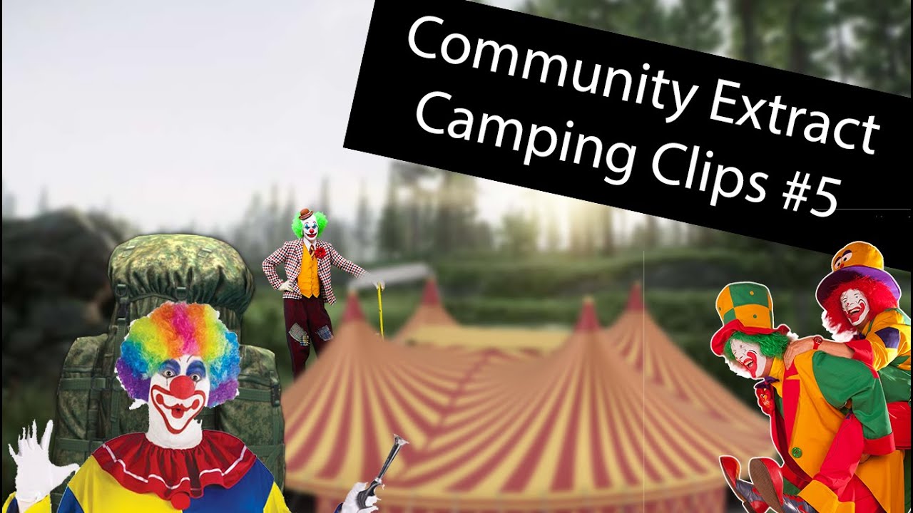 Extract Camping Community Clips #5