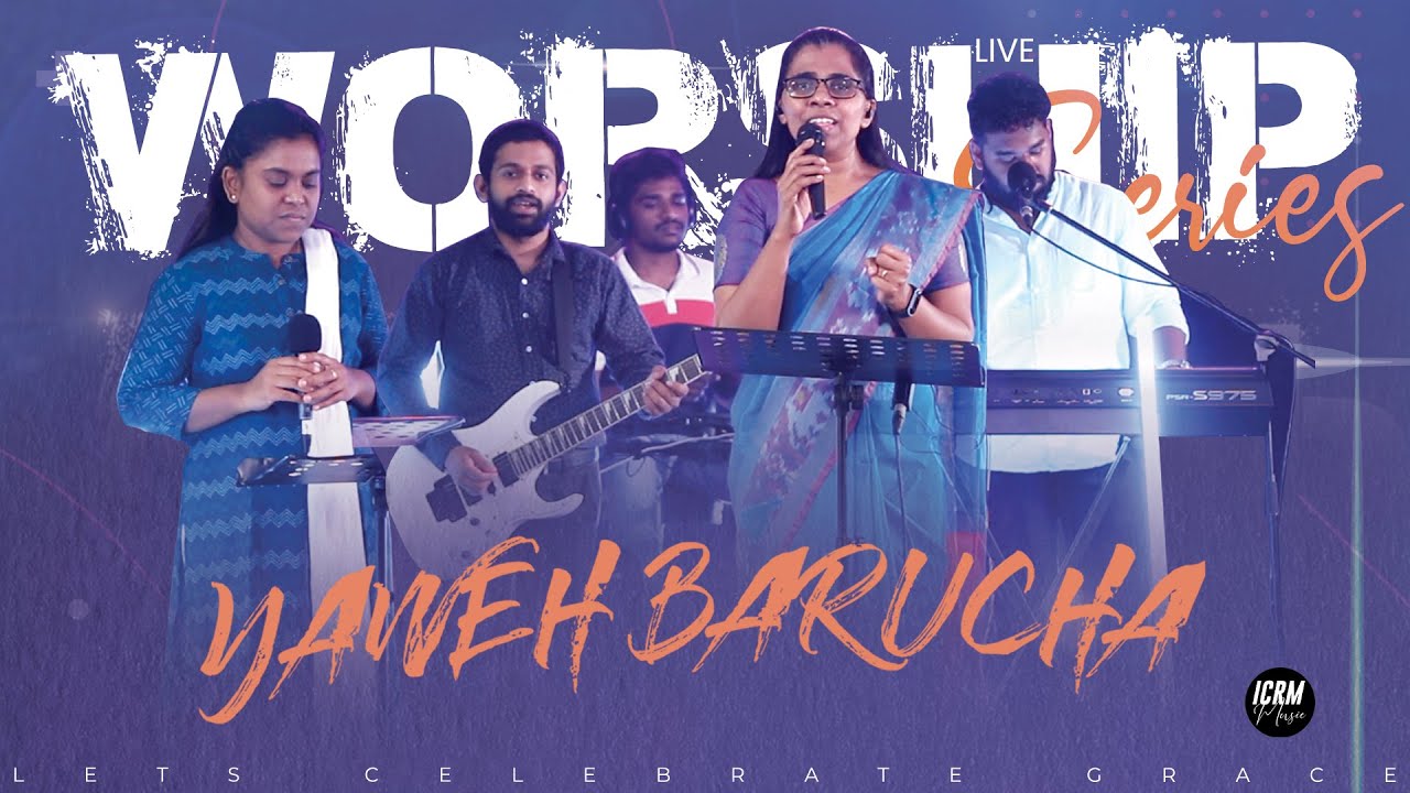LIVE WORSHIP SERIES  | YAWEH BARUCHA |  LET'S CELEBRATE GRACE | REVIVALYN JEBA