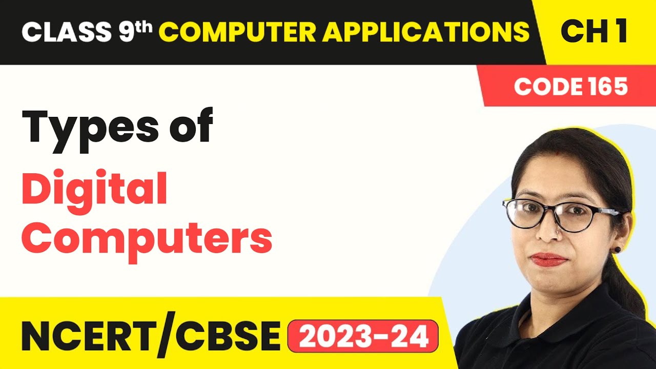 Types of Digital Computers - Computer System | Class 9 Computer Applications Chapter 1
