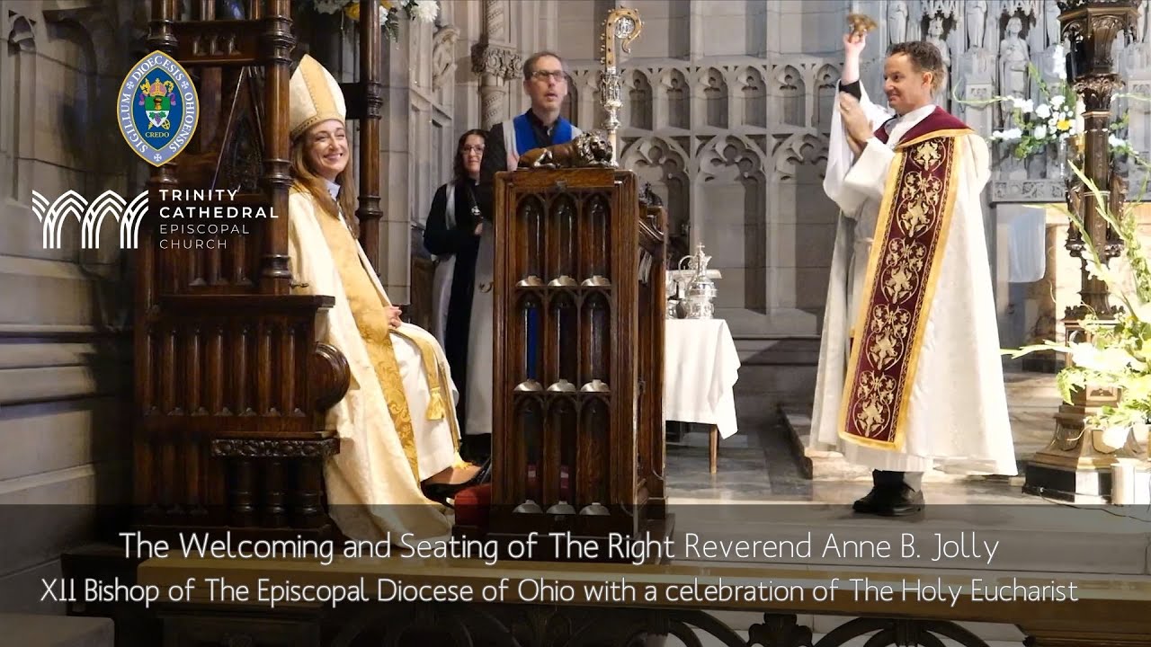 The Seating of The Right Reverend Anne B. Jolly XII Bishop of The Episcopal Diocese of Ohio