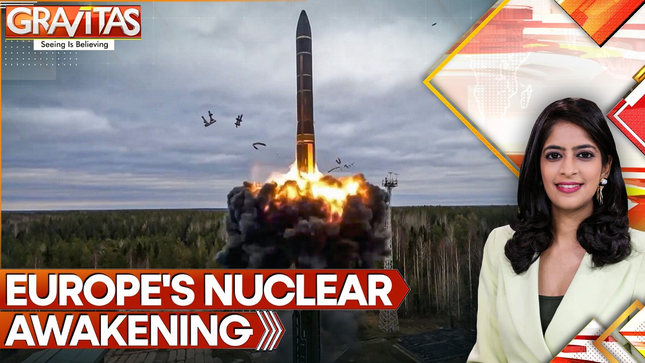 Trump's Tantrums Makes Europe Nervous, Europe Scrambles for a Nuclear Backup | GRAVITAS