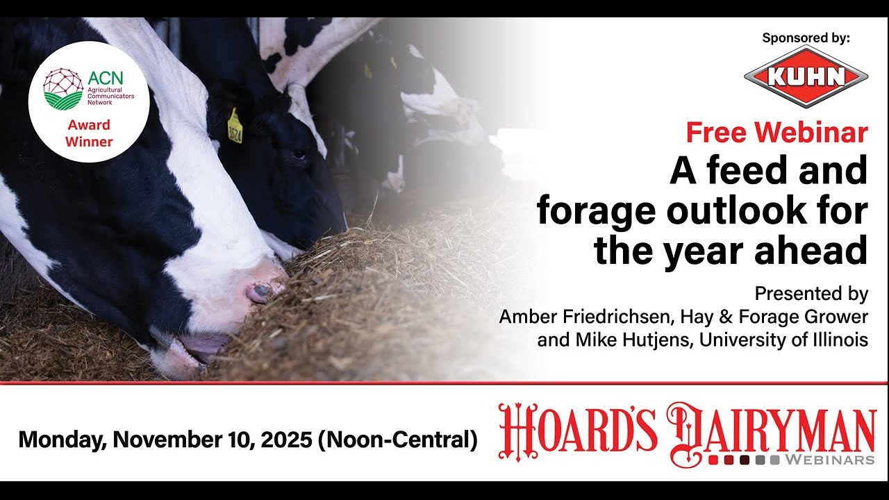 A feed and forage outlook for the year ahead: Hoard's Dairyman Monthly Webinar Series