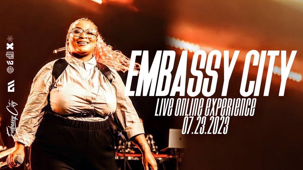 Embassy City Livestream 7.23.2023