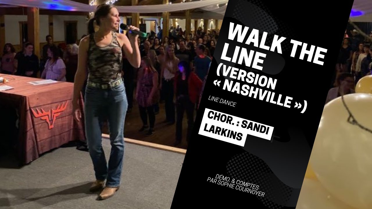 Walk The Line (Version « Nashville ») (Démo. & Comptes, Line Dance, niv. Nov., chor.: Sandi Larkins)
