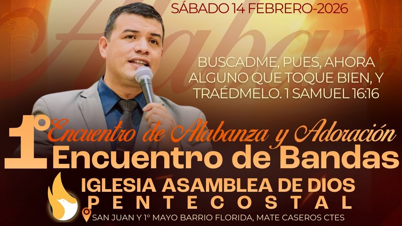 1 ENCUENTRO DE ALABANZA Y ADORACIÓN Y BANDAS-Iadp MTE CASEROS