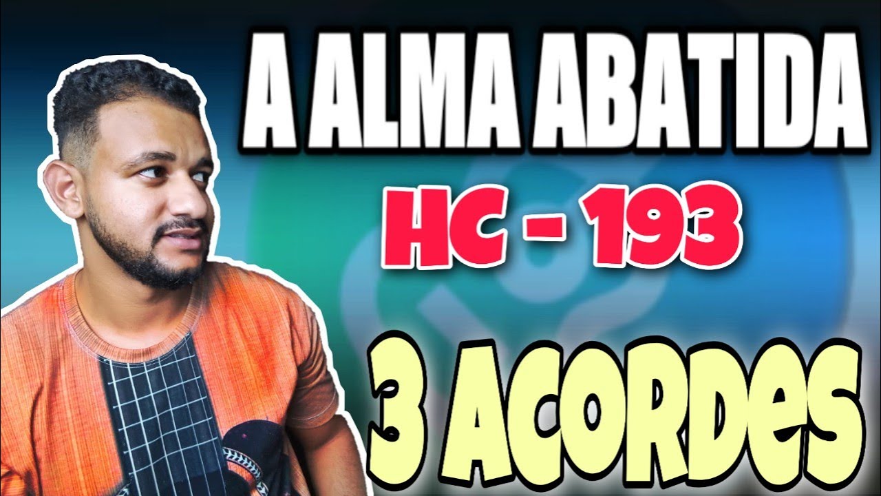 Alma Abatida (3 ACORDES) - Harpa Cristã