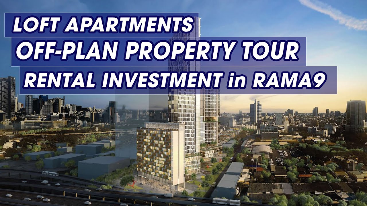 Bangkok Investment Property Tour - Off-Plan Loft Condos - Rental Guarantee