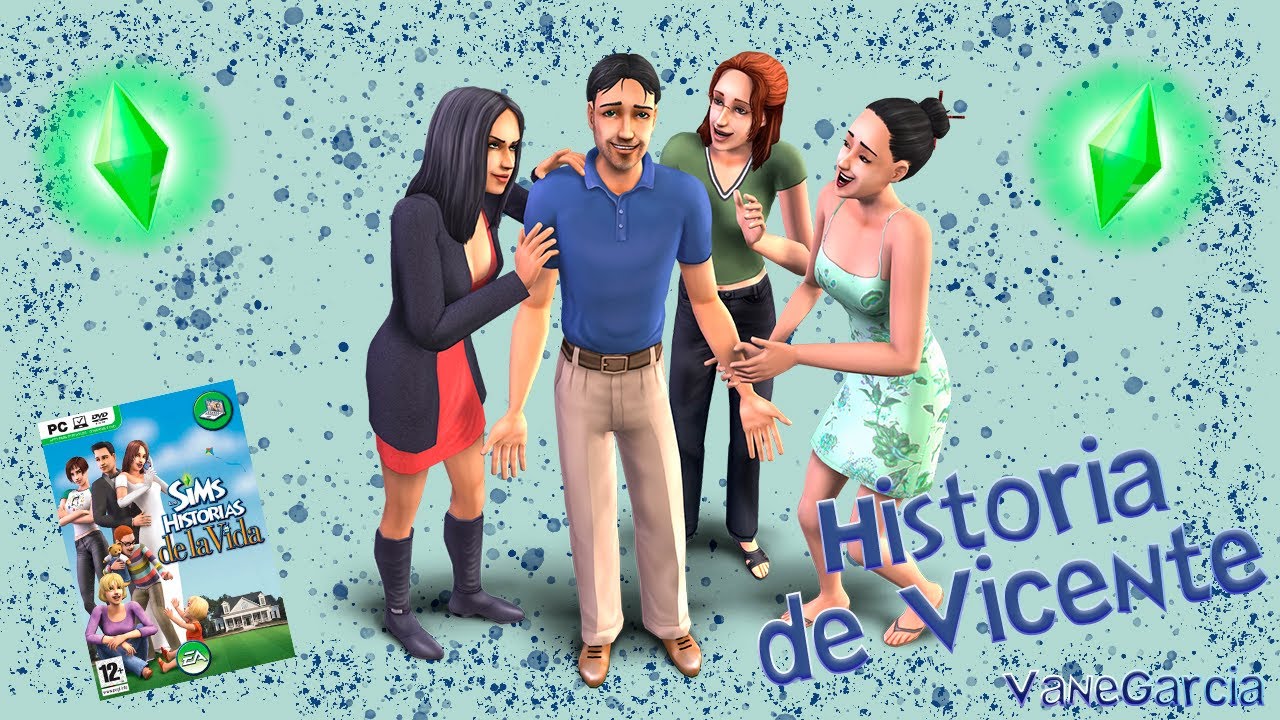 Los Sims 2 Historias De La Vida | Historia de Vicente | Completo | Vane Garcia