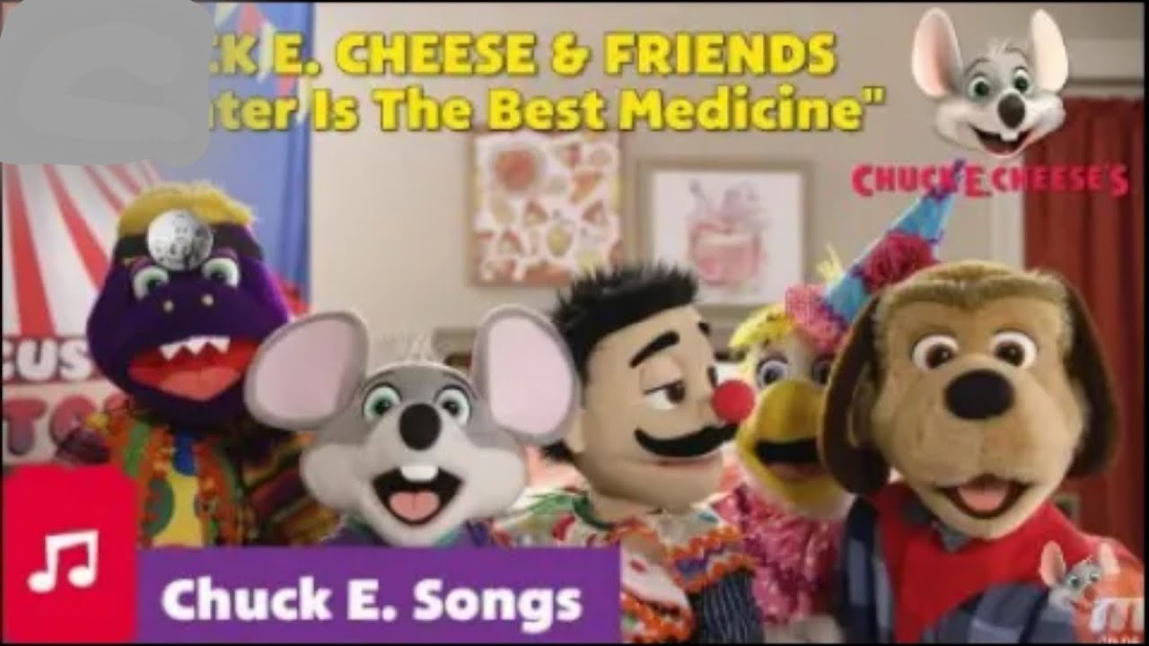 chuck e cheese song (laughter is the best medicine) unlisted chuck e cheese song