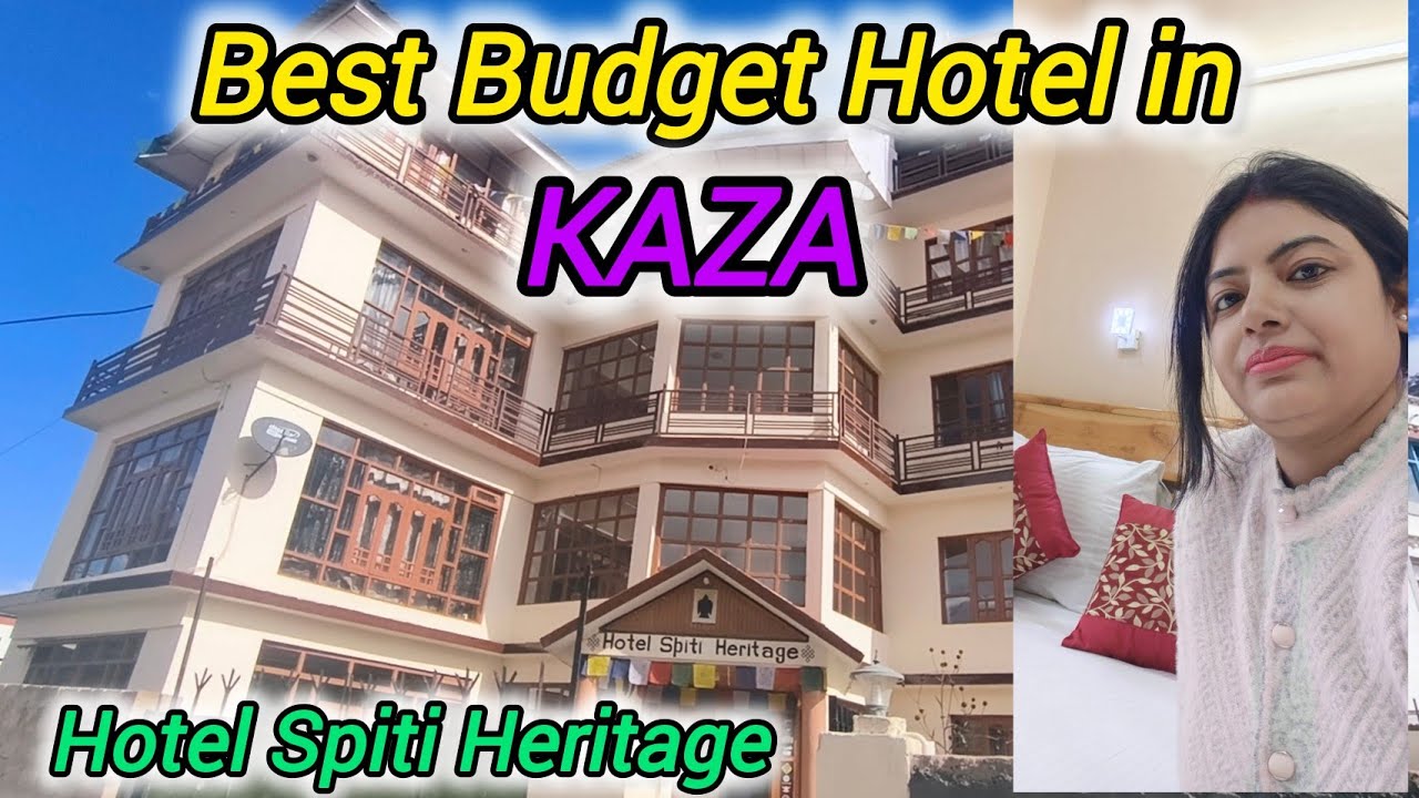 Hotel in Spiti Valley Kaza | Hotel Spiti Heritage | Best Budget Hotel in Kaza | Spiti Valley