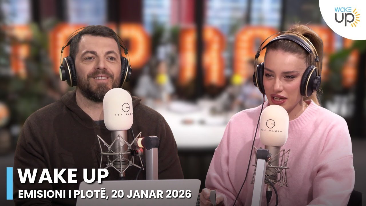 Wake Up - Emisioni i plotë, 20 Janar 2026