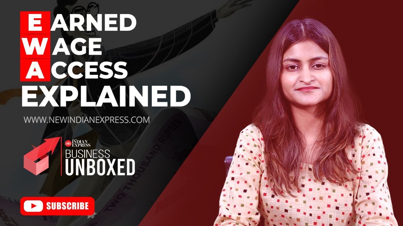 TNIE Business Unboxed: What is Earned Wage Access?