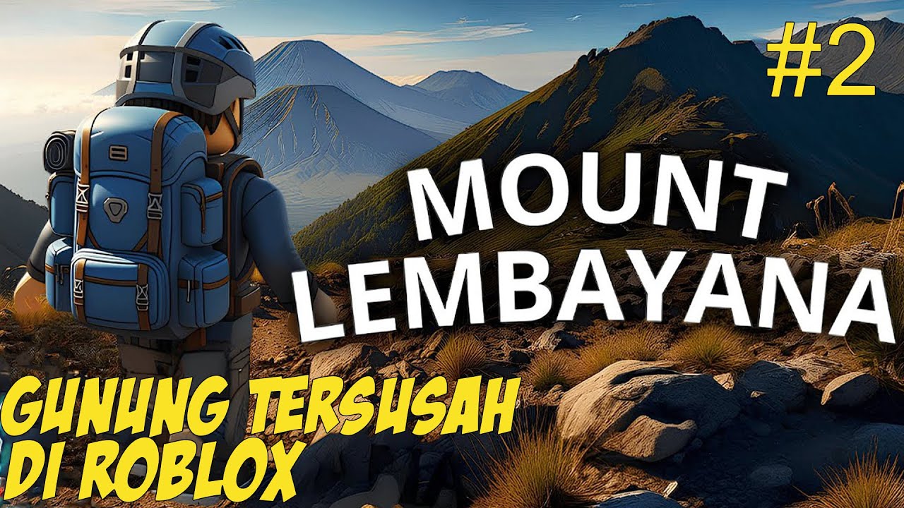 GUNUNG TERSUSAH DI ROBLOX PART 2