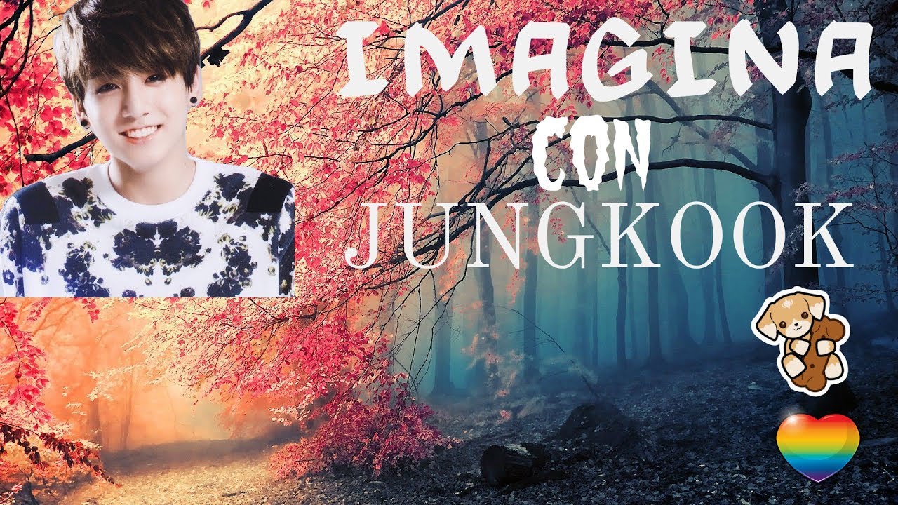 Imagina a jungkook ♡♡♡♡capítulo 1