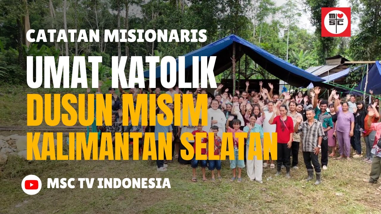 UMAT KATOLIK DUSUN MISIM, KALIMANTAN SELATAN | CATATAN MISIONARIS
