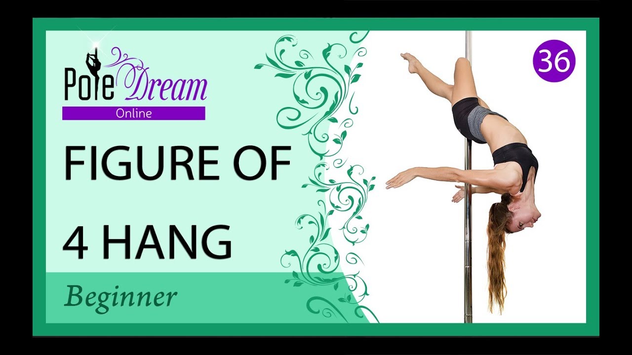 36 - Figure of 4 Hang / Layback - pole dance move