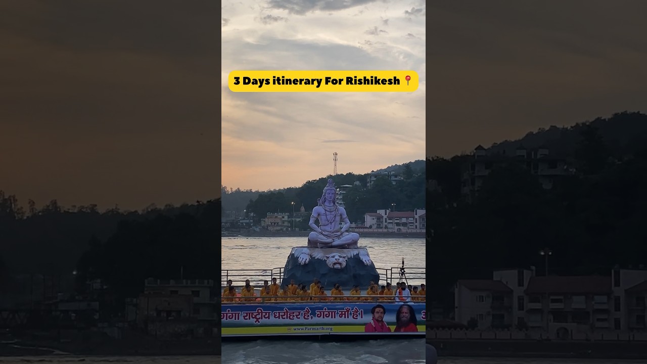 3 Day&rsquo;s perfect itinerary for Rishikesh