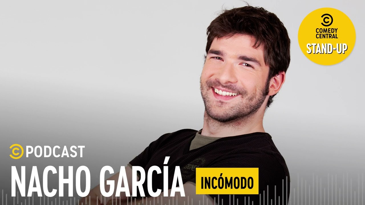 Nacho García - Incomodo | Comedy Central Podcast España (AUDIO)