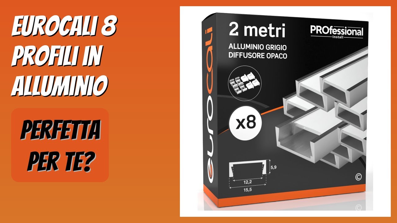 RECENSIONE (2026) : Eurocali 8 Profili in Alluminio. DETTAGLI