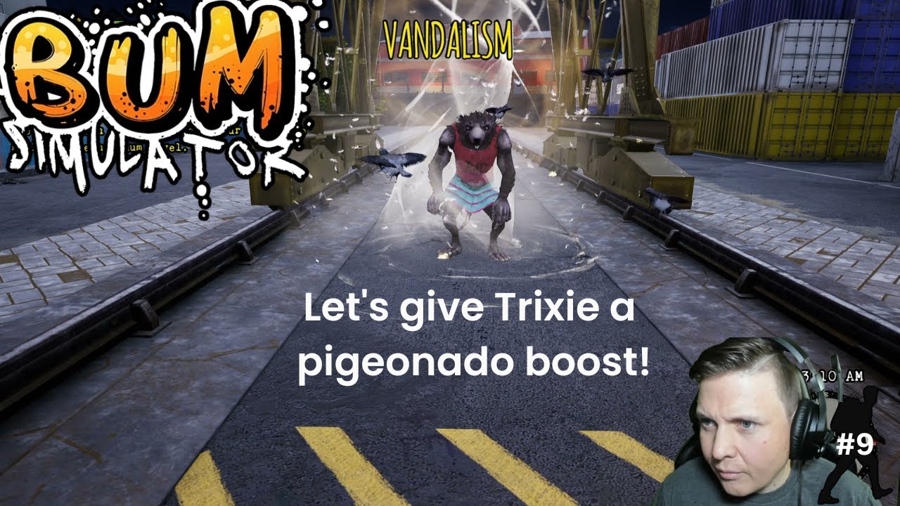 Unlocking and upgrading Pigeonado to help Trixie! Bum Sim