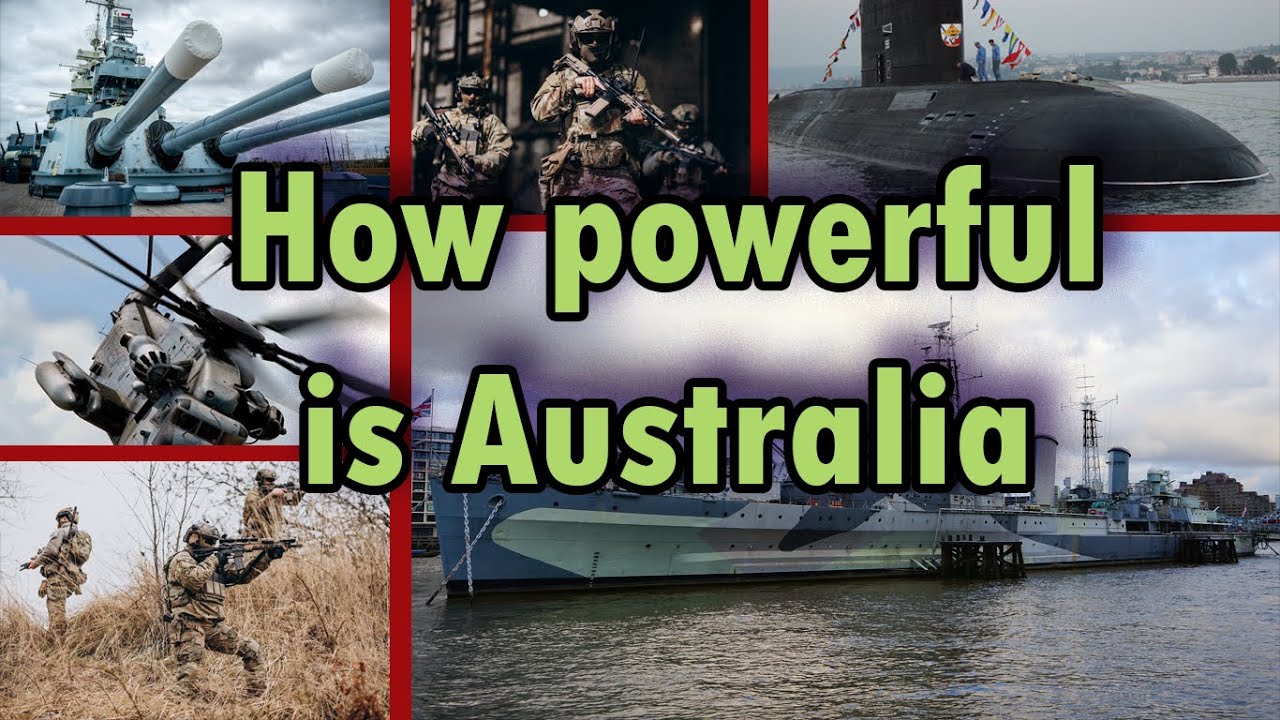 How powerful is Australia, Australian military strength