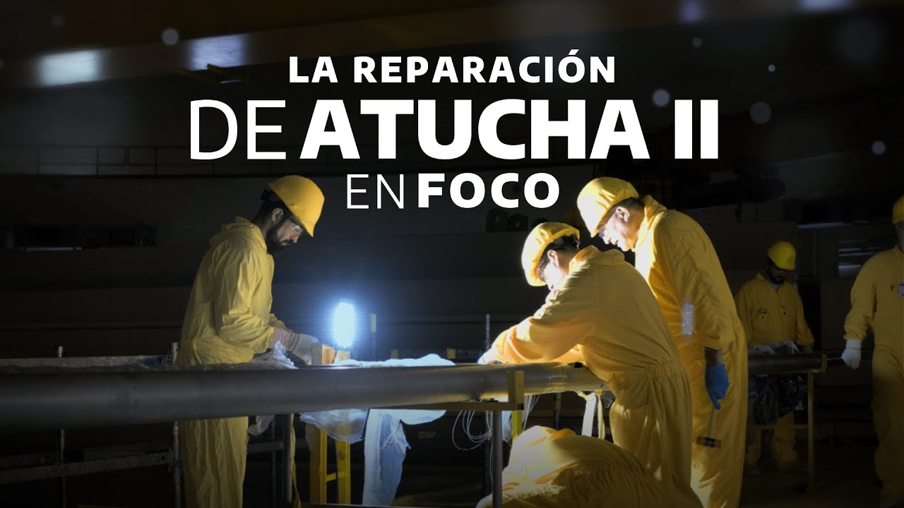 Crónica de un desafío - La reparación de Atucha II