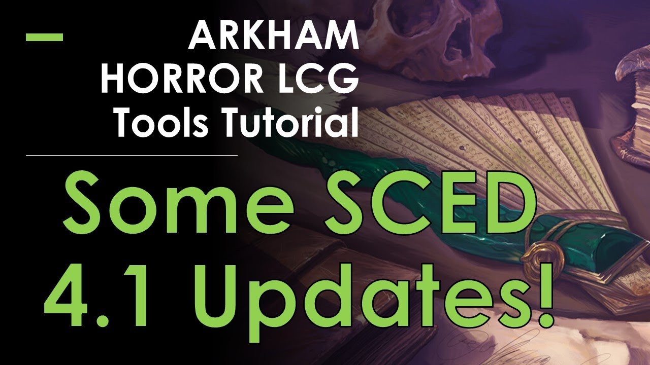Some Updates to the TTS Mod! SCED 4.1.0 (Arkham Tools Tutorial)