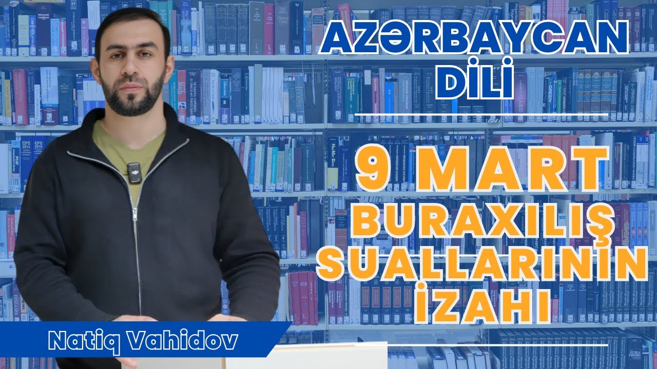 9 mart buraxılış sualları AZƏRBAYCAN DİLİ