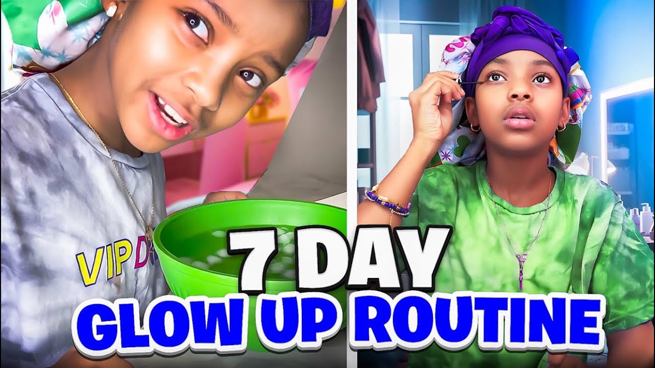MY 7 DAY GLOW UP ROUTINE!