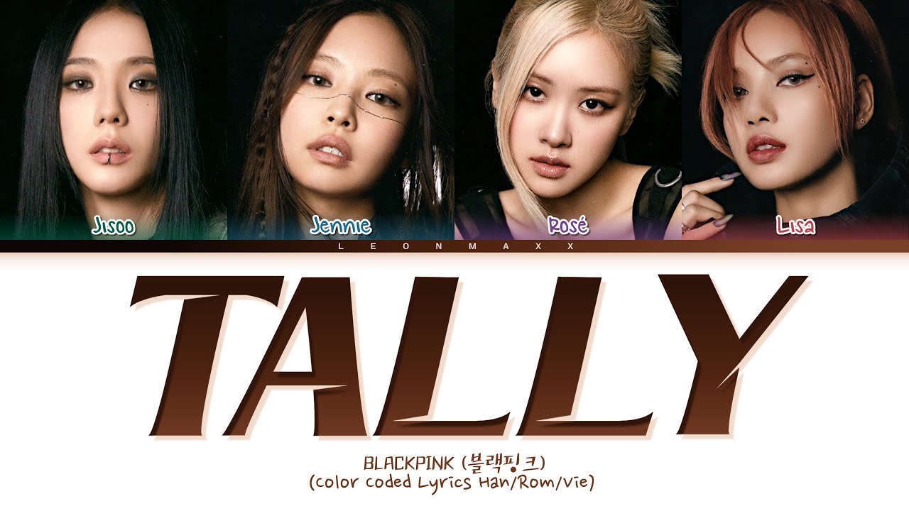 Vietsub | Tally  - BLACKPINK (Color Coded Lyrics)
